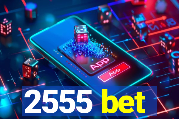 2555 bet